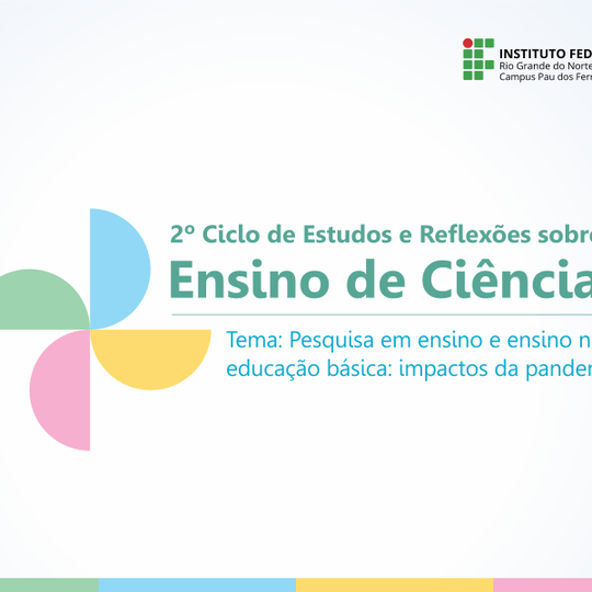 #52700 2º Ciclo de Estudos e Reflexões sobre o Ensino de Ciências acontece no dia 9/9
