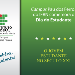 #52702 Campus Pau dos Ferros comemora amanhã, 11, o Dia do Estudante