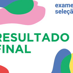 #52738 Divulgado resultado final do Exame de Seleção 2019