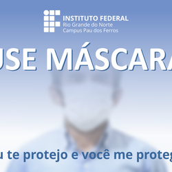 #52792 Portaria torna obrigatório o uso de máscara nas dependências do IFRN em Pau dos Ferros