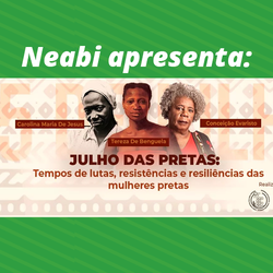 #52850 Núcleo de Estudos Afro-brasileiros e Indígenas realiza segunda edição do Julho das Pretas