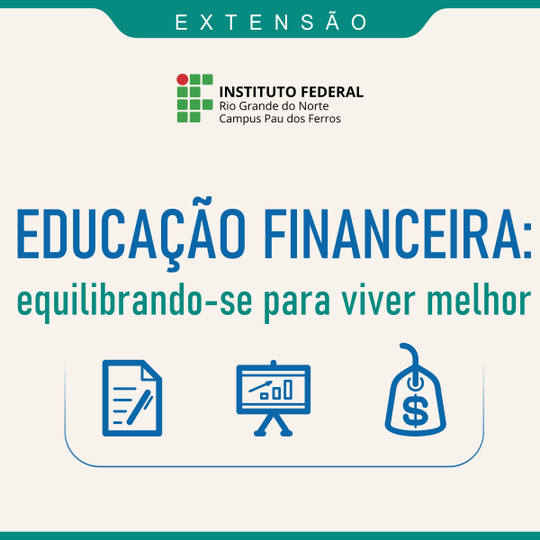 #52863 Campus Pau dos Ferros abre 60 vagas em curso gratuito de Educação Financeira