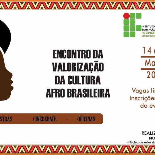 #5286 Núcleo de Artes do campus Ipanguaçu realiza ENCONTRO DA VALORIZAÇÃO DA CULTURA AFRO BRASILEIRA