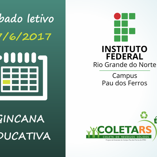 #52889 Gincana educativa do Coletares acontecerá no próximo sábado letivo, 17, no Campus Pau dos Ferros