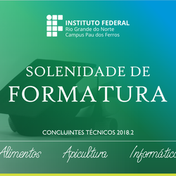 #53021 Campus Pau dos Ferros realizará formatura de novos técnicos em Alimentos, Apicultura e Informática