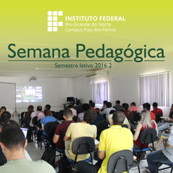 #53052 Servidores do Campus Pau dos Ferros participam da Semana Pedagógica