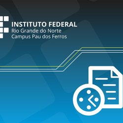 #53242 Campus Pau dos Ferros tem aula e expediente normais na próxima sexta-feira, 27