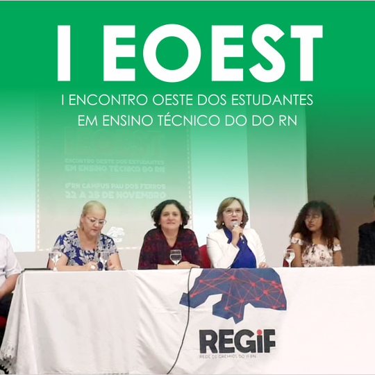 #53245 Campus Pau dos Ferros sediou I Encontro Oeste dos Estudantes em Ensino Técnico do RN