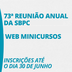 #53274 73ª Reunião Anual da SBPC está com inscrições abertas para WEBMinicursos