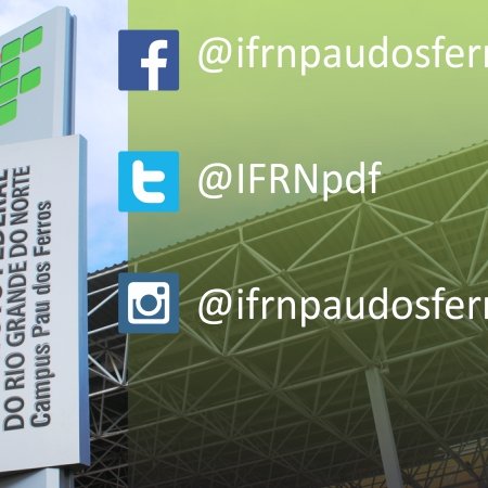 #53277 Acompanhe notícias do Campus Pau dos Ferros através das mídias sociais
