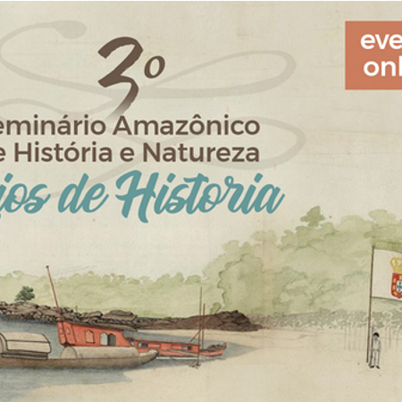 #53345 Estudantes e docentes têm trabalhos aprovados no 3º Seminário Amazônico de História e Natureza