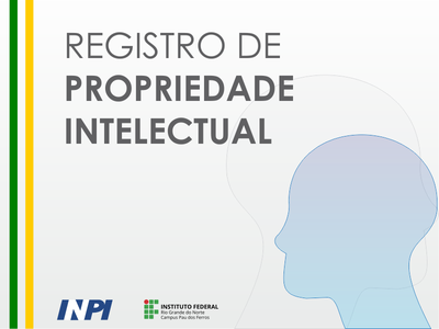 Campus Pau dos Ferros já acumula outras conquistas no INPI, fruto da pesquisa que vem sendo desenvolvida entre servidores (as) e e estudantes.