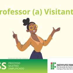 #53511 Campus Pau dos Ferros abre processo seletivo para professor (a) visitante de Sistema de Informação