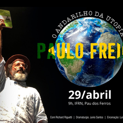 #53552 IFRN em Pau dos Ferros recebe o espetáculo “Paulo Freire: O Andarilho da Utopia”