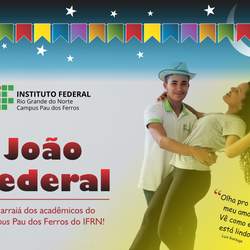 #53662 Campus Pau dos Ferros convida seus alunos e servidores para o "João Federal" 2017 
