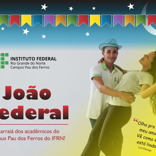 #53662 Campus Pau dos Ferros convida seus alunos e servidores para o "João Federal" 2017