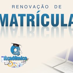 #53715 Secretaria Acadêmica convoca alunos para renovação de matrícula