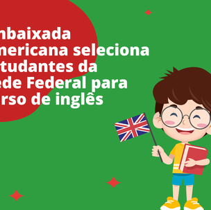 #53759 Embaixada americana seleciona estudantes da Rede Federal para curso de inglês
