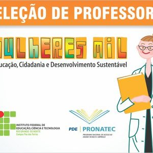 #53773 Divulgado Resultado Parcial de seleção interna e externa do Programa Mulheres Mil