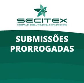 #53861 Prorrogado o prazo de submissão de trabalhos para a Secitex