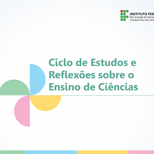 #53883 Nova rodada do Ciclo de Estudos e Reflexões sobre o Ensino de Ciências tem início no dia 4 de outubro
