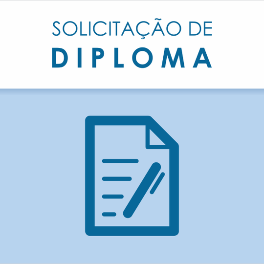 #53959 Secretaria Acadêmica divulga orientações para solicitação de diploma