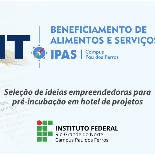 #53971 Incubadora ITIPAS lança edital para pré-incubação de ideias em hotel de projetos
