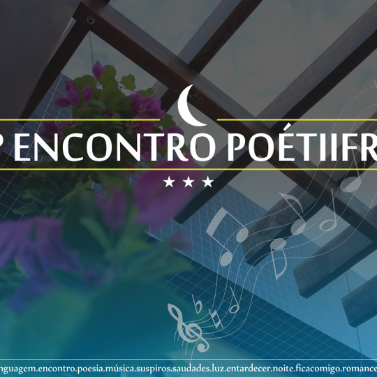 #53980 Acadêmicos promovem "1º ENCONTRO POÉTIIFRN"
