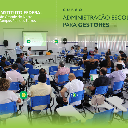 #54045 Campus Pau dos Ferros sedia etapa de Curso de Administração Escolar para Gestores
