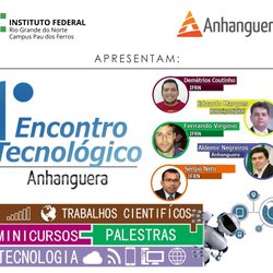#54094 Campus Pau dos Ferros do IFRN e Anhanguera realizarão o "1º Encontro Tecnológico"