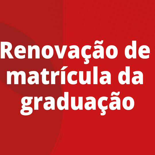 #54142 Aberto período de renovação de matrículas