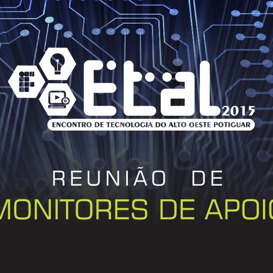 #54172 Comissão Organizadora do ETAL convoca monitores de apoio para reunião
