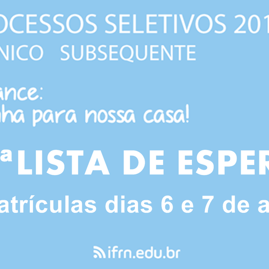 #54270 Campus São Paulo do Potengi divulga segunda lista de espera para curso subsequente