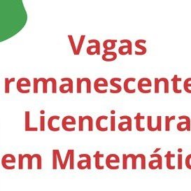 #54303 Publicada a 4ª chamada vagas remanescentes da Licenciatura em Matemática
