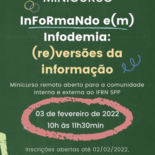 #54380 Minicurso “InFoRmaNdo e(m) Infodemia: (re)versões da informação!”