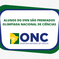 #54474 Alunos do IFRN recebem menção honrosa na Olimpíada Nacional de Ciências