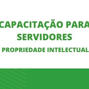 #54671 Propriedade Intelectual: IFRN capacita servidores 