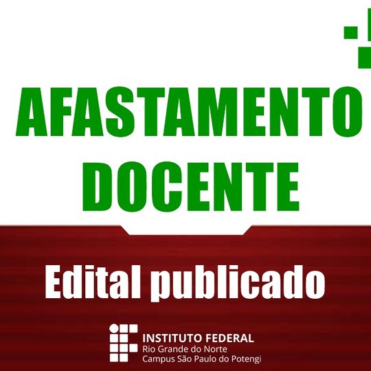 #54775 Campus São Paulo do Potengi divulga edital para afastamento docente para pós-graduação