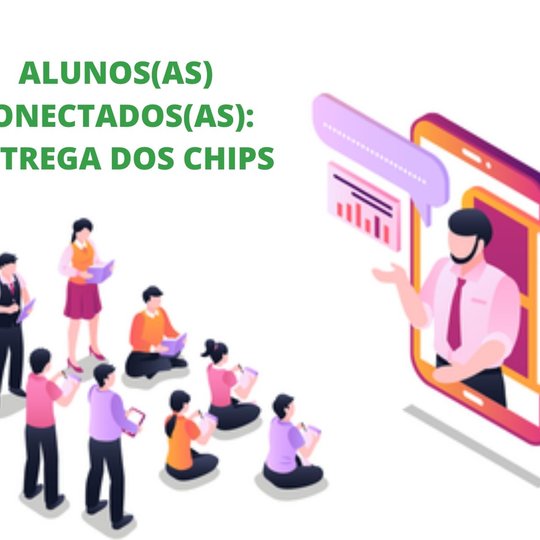 #55022 Alunos(as) conectados(as): entrega dos chips 