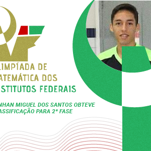 #55062 Aluno do IFRN se classifica para segunda fase da Olimpíada de Matemática dos Institutos Federais