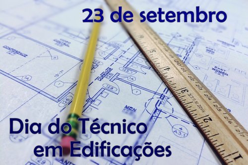 23 de setembro é o Dia do Técnico em Edificações