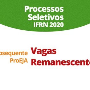 #55473 Divulgados editais para vagas remanescentes