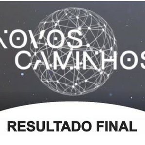 #55621 Novos Caminhos: resultado final divulgado