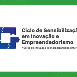 #55642 COPEIN e NIT promovem 2º webinário do ciclo de Sensibilização em Inovação e Empreendedorismo 