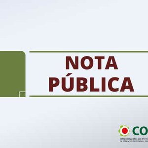 #5585 Nota Pública do CONIF sobre a proposta de reordenamento da Rede Federal de Educação Profissional, Científica e Tecnológica