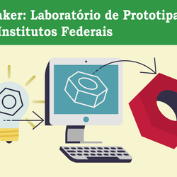 #5637 Campus Ipanguaçu receberá Laboratório de Prototipagem IFMaker