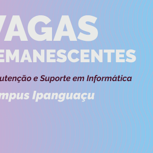 #5676 Campus convoca para preenchimento de vagas 