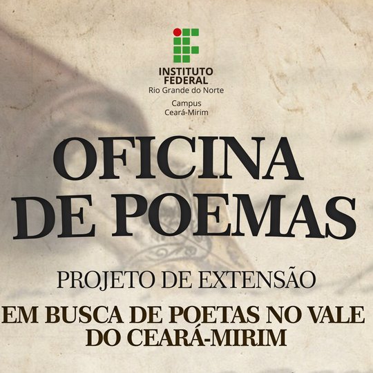 #5719 Projeto de extensão desenvolve oficina de poemas para estudantes e artistas cearamirinenses 