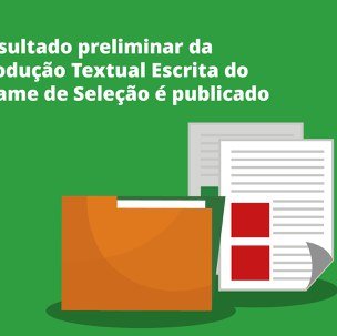 #5721 Divulgado o resultado preliminar da Produção Textual do Exame de Seleção