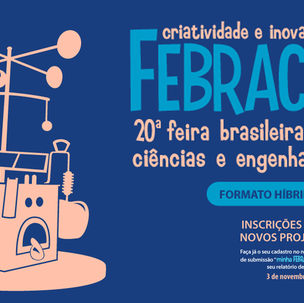 #5722 Febrace abre inscrições para a 20ª edição da Mostra de Projetos, em formato híbrido